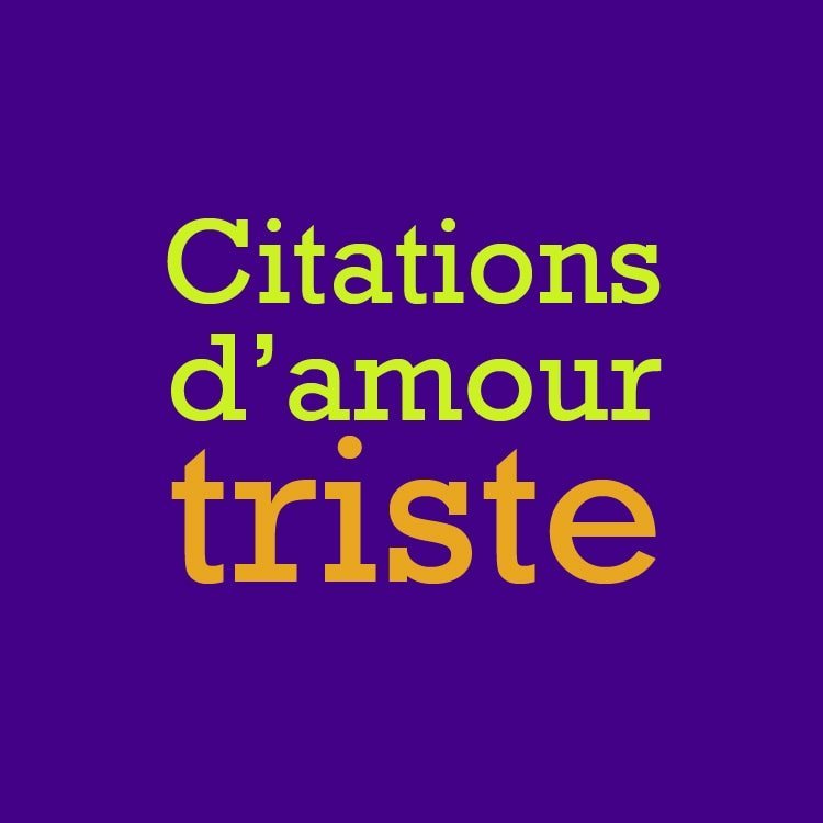 Citations amour triste