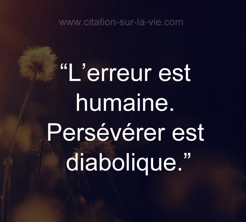 L’erreur est humaine citation sur la vie