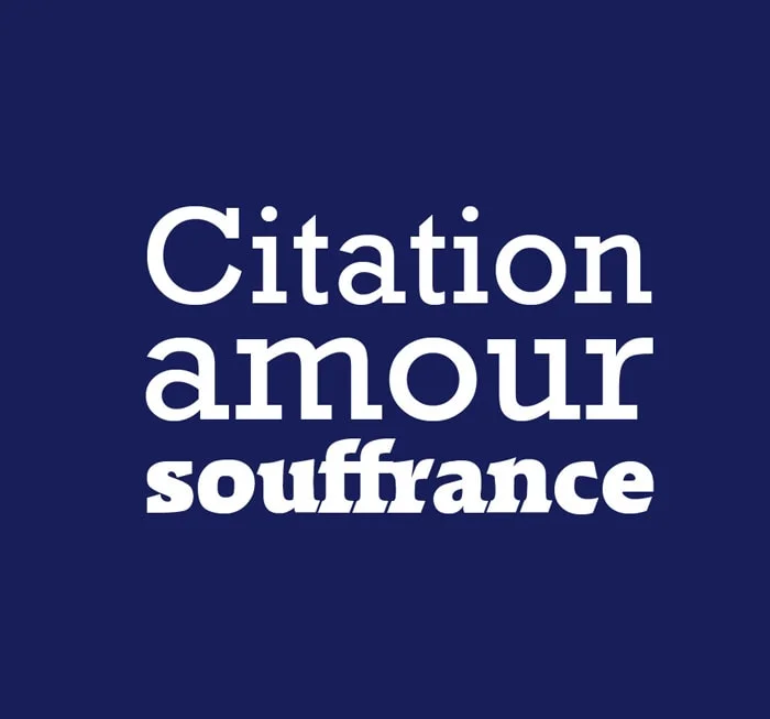 citation amour et souffrance