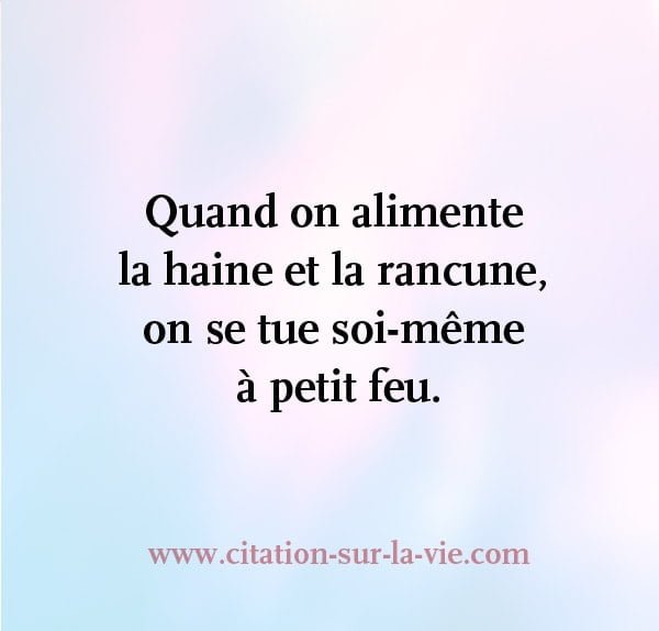 citation haine rancune