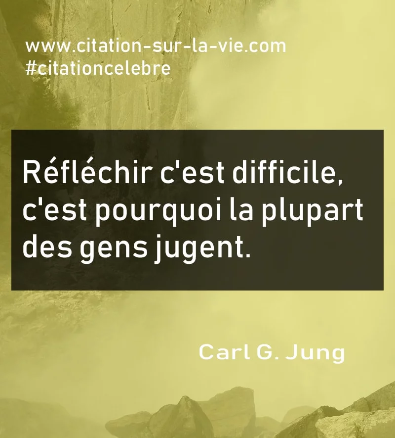 reflechir c-est difficile citation gens jugent
