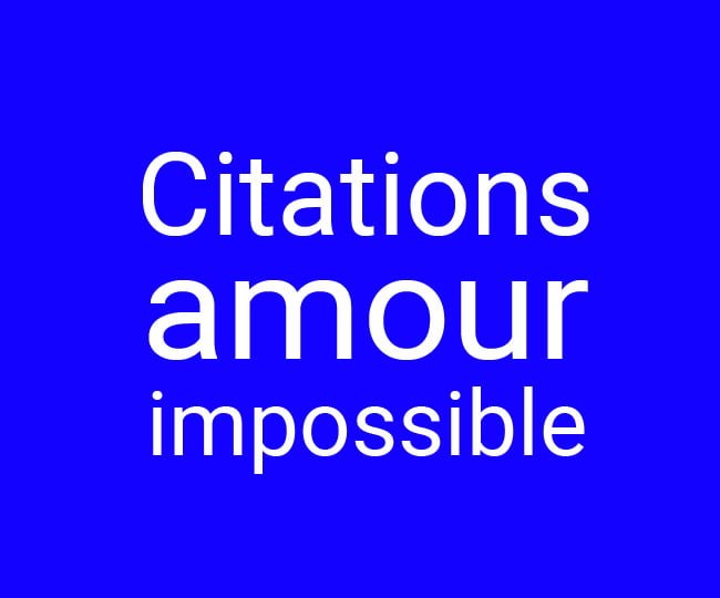 Citations amour impossible