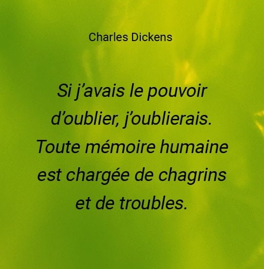 citation oublier charles dickens