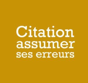 citation assumer ses erreurs