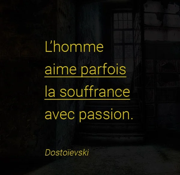 citation souffrance dostoievski