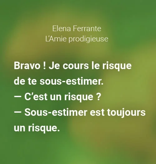 citation sous estimer Elena Ferrante