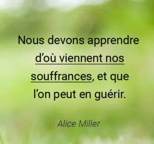 citations souffrance Alice Miller
