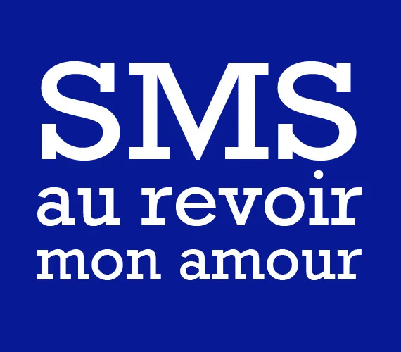 SMS au revoir mon amour