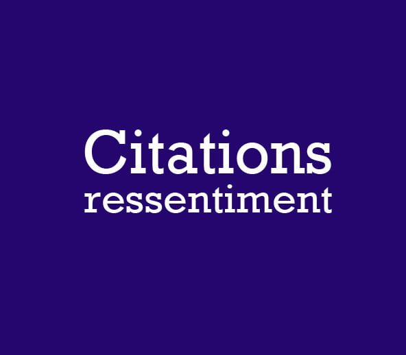 citations ressentiment