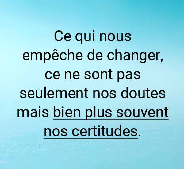 Citation Ce qui nous empeche de changer