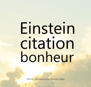 Einstein citation bonheur