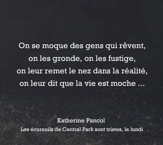 citation on se moque des gens qui revent