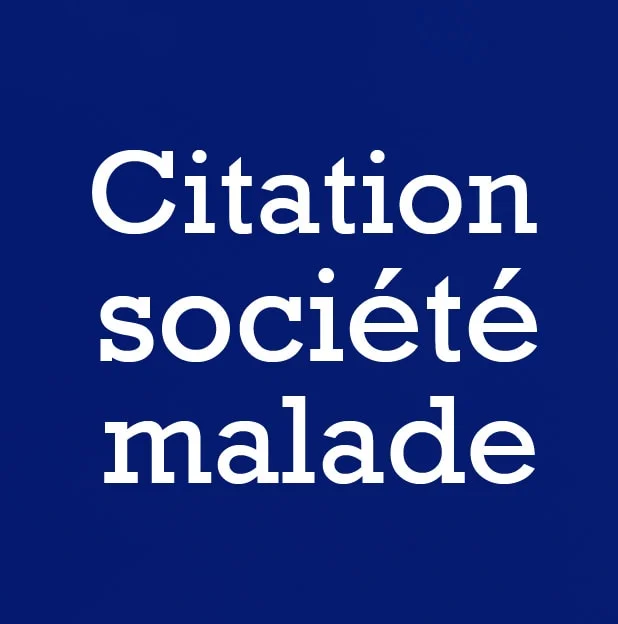 citation dans une societe malade