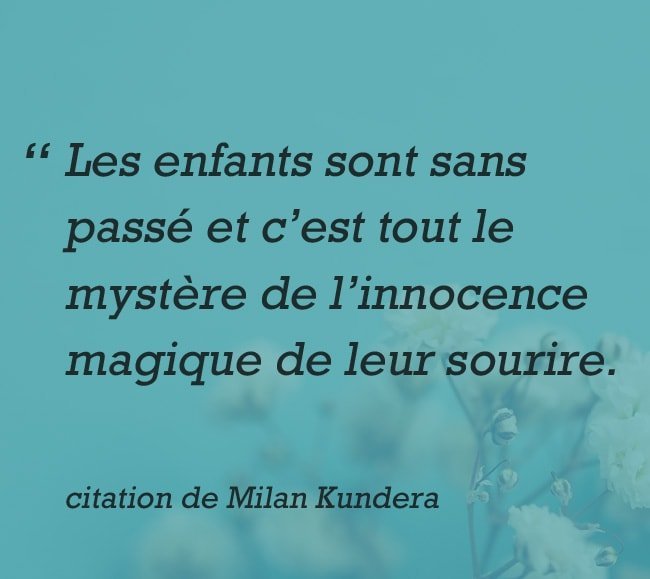 innocence enfance citation sourire
