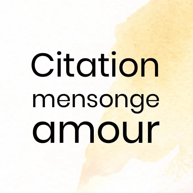 citation mensonge amour