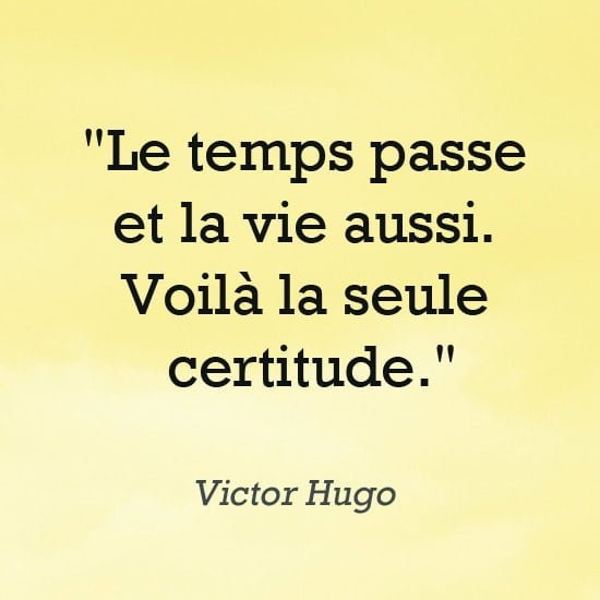 let temp passe et la vie aussi-Victor-Hugo