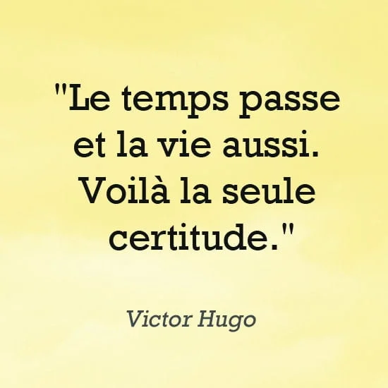 let temp passe et la vie aussi-Victor-Hugo
