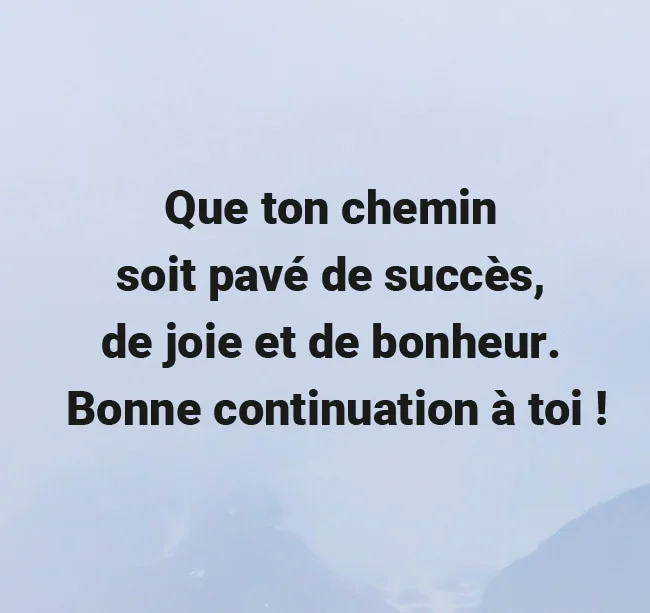 texte de bonne continuation depart