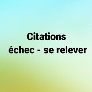 Citations echec se relever