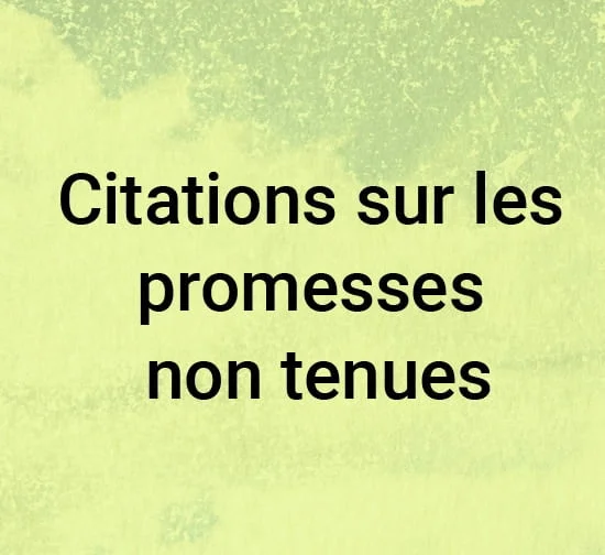 citations sur les promesses non tenues