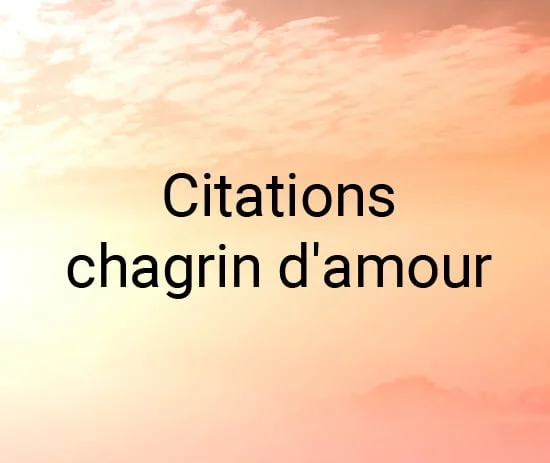 citation chagrin d amour