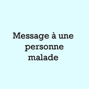 Message a une personne malade