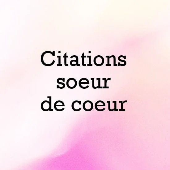 citation soeur de coeur phrases courtes