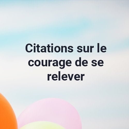 Citation sur le courage de se relever