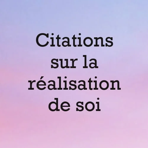 Citations sur la realisation de soi