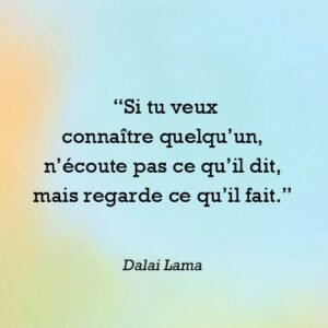 Citation Dalai Lama Si-tu veux connaitre quelqu un