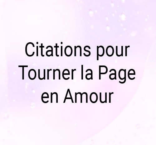 citation tourner la page en amour